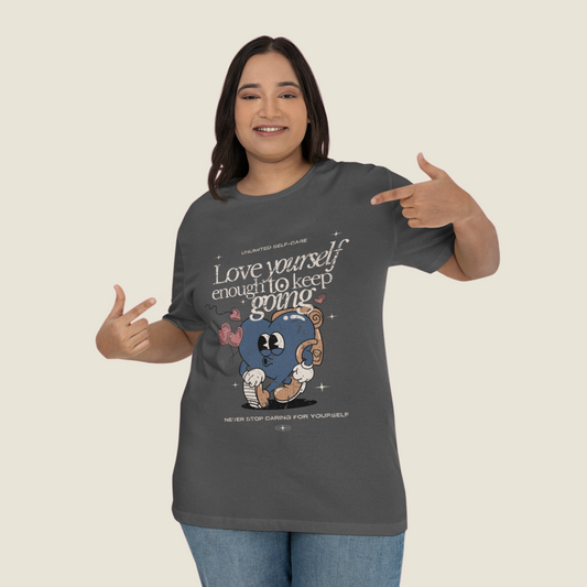 Love Yourself Enough To Keep Going T-shirt