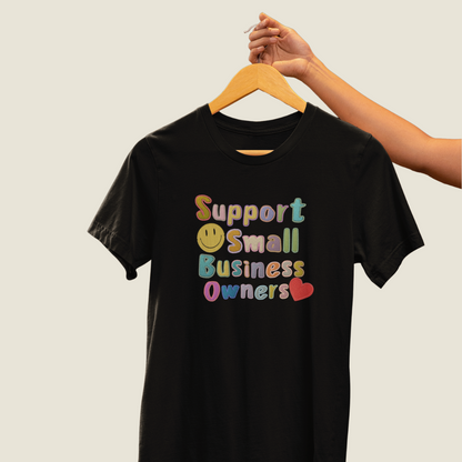 Support Small Business Owners T-shirt